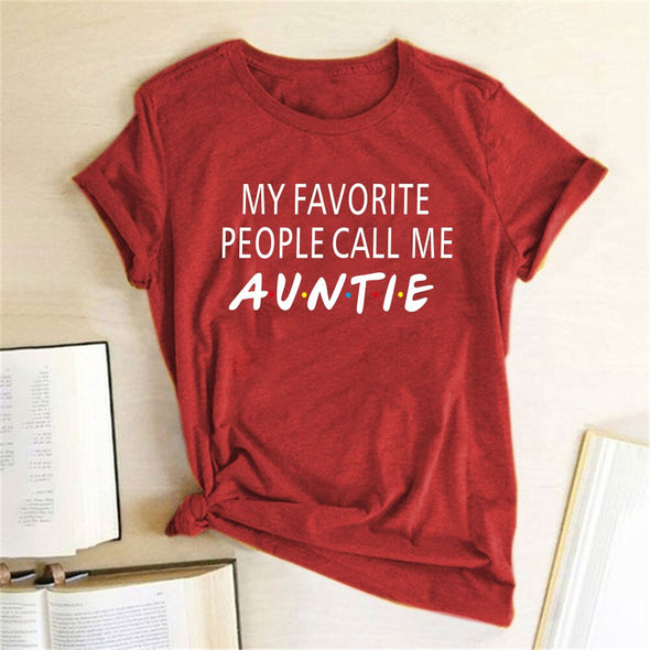 "My Favorite People Call Me Auntie" Women T-shirt