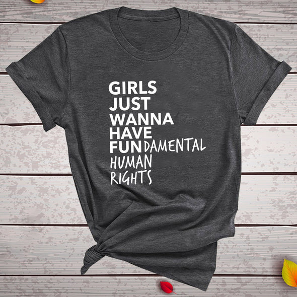 "Girls Just Wanna Have Fundamental Human Rights" Women T-shirt
